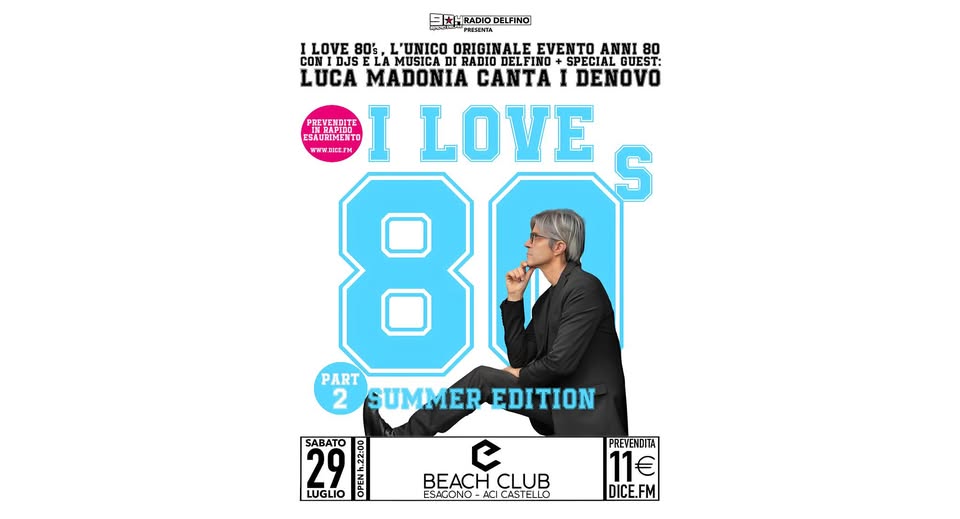 Evento I Love 80’S – Summer Edition – Part 2 – L’unico E Originale Show – Event Anni 80. Locandina I Love 80’S – Summer Edition – Part 2 – L’unico E Originale Show – Event Anni 80. - sabato 29 luglio ore 22:00 - 00:00