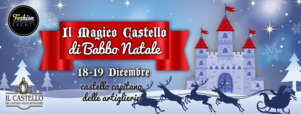 Evento Il Magico Castello di Babbo Natale Locandina Il Magico Castello di Babbo Natale - da sabato 18 dicembre - domenica 19 dicembre 2021 ore 10:00 ore 19:00