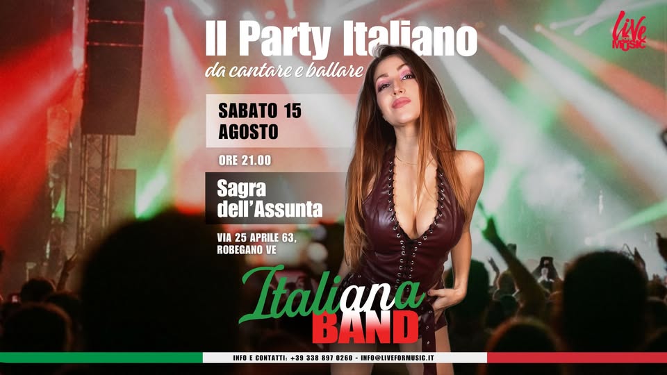 Evento Italiana Band Sagra dell’Assunta, Robegano Locandina Italiana Band Sagra dell’Assunta, Robegano - sabato 15 agosto ore 21:00 - 23:00