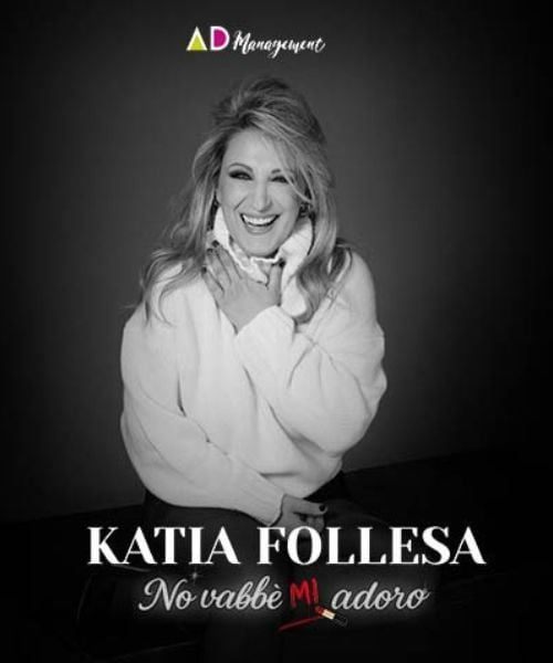 Evento Katia Follesa No Vabbe’ Mi Adoro Locandina Katia Follesa No Vabbe’ Mi Adoro - mercoledì 18 novembre ore 20:30 - 22:30
