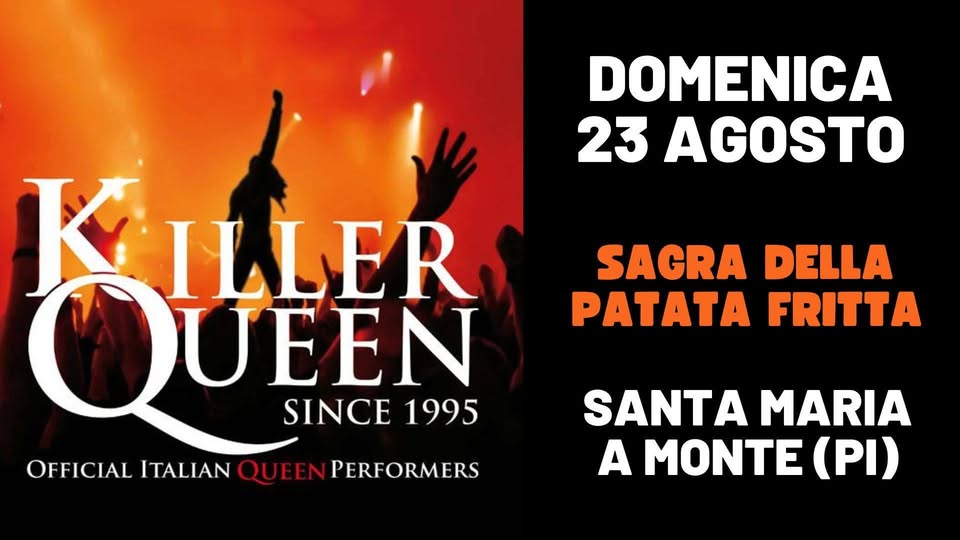 Evento Killer Queen live@Santa Maria a Monte (PI) Locandina Killer Queen live@Santa Maria a Monte (PI) - domenica 23 agosto ore 21:30 - 23:30