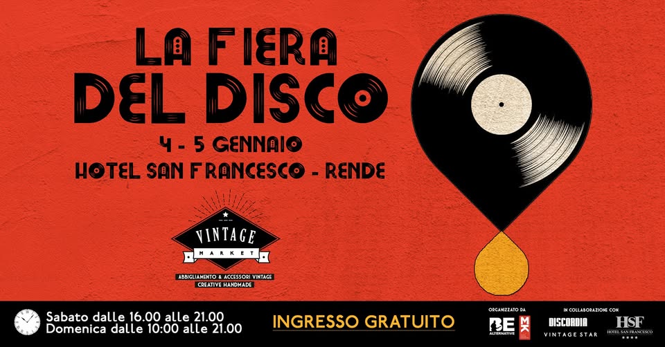 Evento La Fiera del Disco 4/5 Gennaio Rende Hotel San Francesco Locandina La Fiera del Disco 4/5 Gennaio Rende Hotel San Francesco - da sabato 4 gennaio - domenica 5 gennaio 2020 ore 16:00 ore 21:00