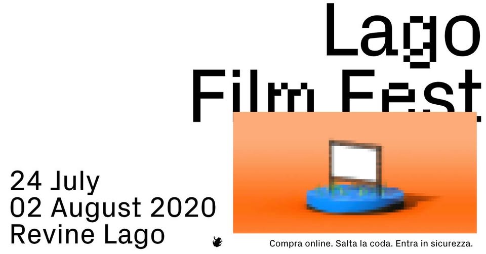 Evento Lago Film Fest 2020 Locandina Lago Film Fest 2020 - da venerdì 24 luglio - domenica 2 agosto 2020 ore 20:00 ore 23:30