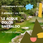 Immagine evento Le acque color smeraldo a Tramonti di Sopra May be a doodle of text that says 'Una montagna di eventi 3 ottobre/ ore 9:00 2026 姜爱 DIC Ko GIU LE ACQUE COLOR SMERALDO Tramonti TramontidiSopra di Sopra'