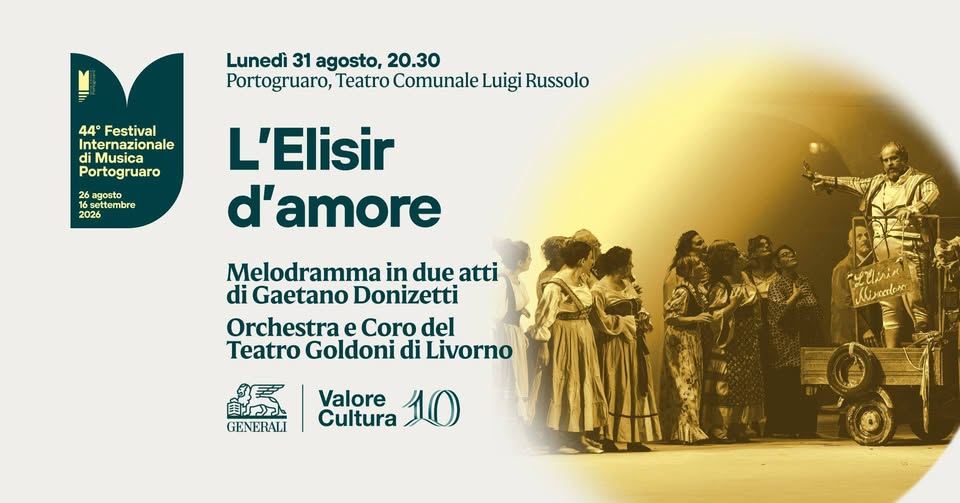 Evento L’ELISIR D’AMORE – 44° Festival Internazionale di Musica di Portogruaro Locandina L’ELISIR D’AMORE – 44° Festival Internazionale di Musica di Portogruaro - lunedì 31 agosto ore 20:30 - 22:30