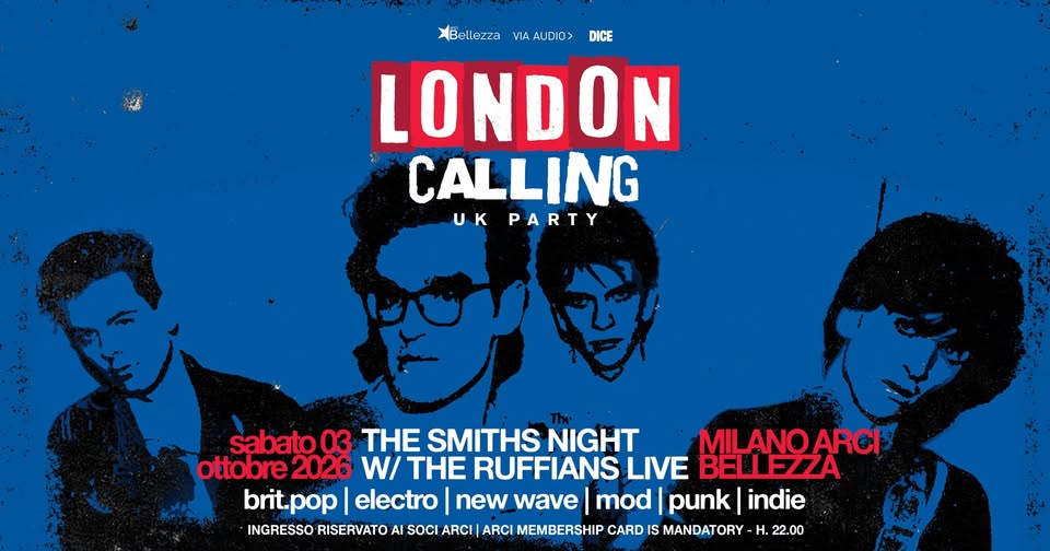 Evento London Calling – UK Party The Smiths Night w – The Ruffians Live DJset – Arci Bellezza, Milano Locandina London Calling – UK Party The Smiths Night w – The Ruffians Live DJset – Arci Bellezza, Milano - sabato 3 ottobre ore 22:00 - 02:00