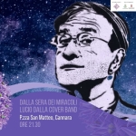 Immagine evento Lucio Dalla Cover Band a Cannara (PG) May be a graphic of âtext that says "âNON NuO a HAL pTpamĐš in. I T áᥠě¤í¸ě˝ë˛ě¤ ěëŞ
ě° GIOVEDĂ 03 09 d O2 Ű UMBRIA 玥ĺ DALLA SERA DALLASERADEIMIRACOLI DEI MIRACOLI LUCIO DALLA COVER BAND P.zza San Matteo, Cannara ORE 21.30 4Cipollaâ"â