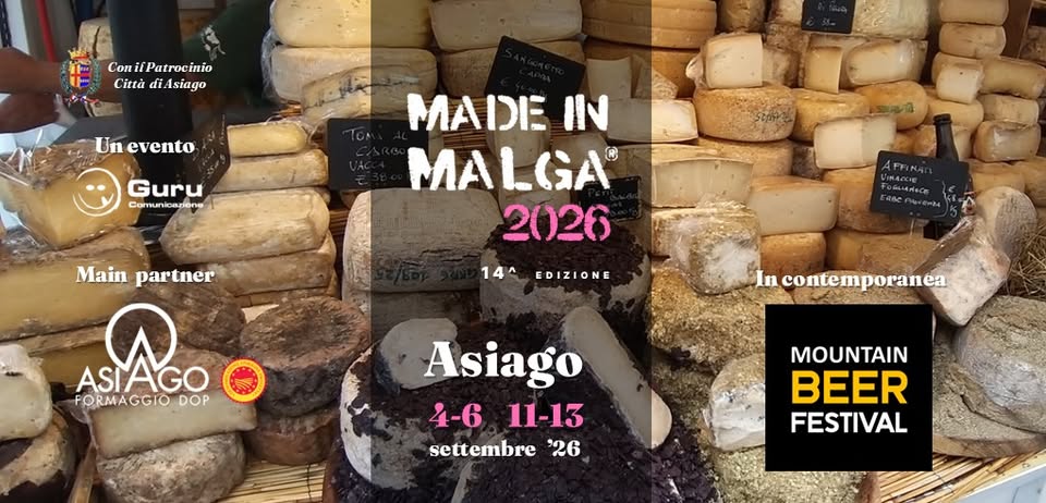 Evento Made in Malga 2026 – 14° edizione Asiago Locandina Made in Malga 2026 – 14° edizione Asiago - da venerdì 4 settembre - domenica 13 settembre 2026 ore 09:30 ore 20:00