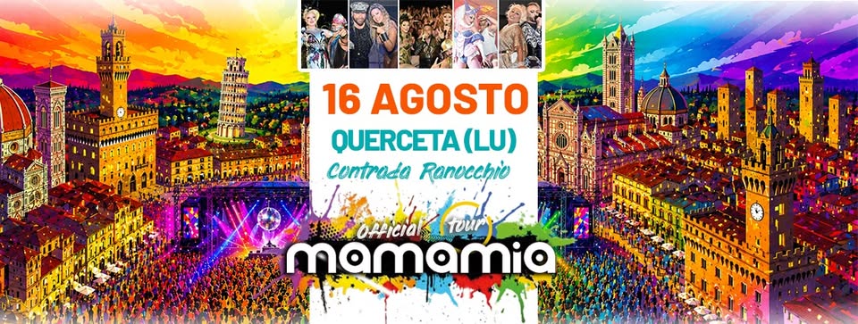 Evento MAMAMIA in Tour a QUERCETA (LU) – Contrada il Ranocchio! Locandina MAMAMIA in Tour a QUERCETA (LU) – Contrada il Ranocchio! - domenica 16 agosto ore 21:30 - 00:30