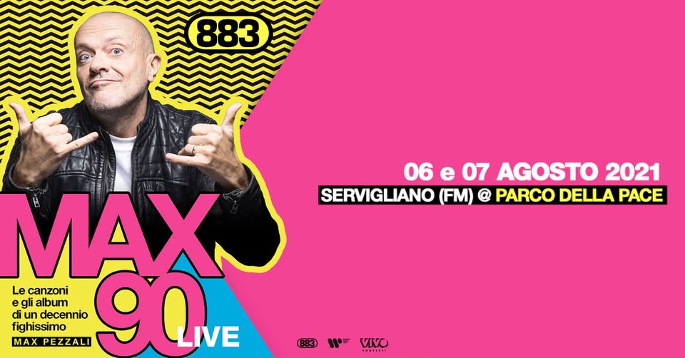 Evento Max Pezzali – Max90 Live – Parco della Pace, Servigliano (FM) Locandina Max Pezzali – Max90 Live – Parco della Pace, Servigliano (FM) - da venerdì 6 agosto - sabato 7 agosto 2021 ore 21:30 ore 23:30