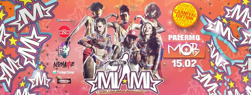 Evento MIAMI – Mob Disco Theatre (Pa), Carnival edition Locandina MIAMI – Mob Disco Theatre (Pa), Carnival edition - sabato 15 febbraio ore 23:00 - 04:00