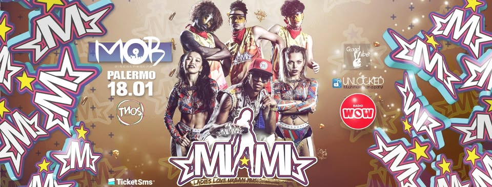 Evento MIAMI – Mob Disco Theatre (Palermo) Locandina MIAMI – Mob Disco Theatre (Palermo) - sabato 18 gennaio ore 23:00 - 04:00