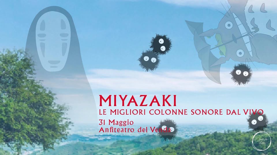 Evento Miyazaki – Le migliori colonne sonore dal vivo – Venda Locandina Miyazaki – Le migliori colonne sonore dal vivo – Venda - venerdì 31 maggio ore 21:30 - 23:59