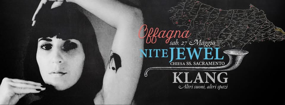 Evento Nite Jewel (US) – Klang festival – Offagna Locandina Nite Jewel (US) – Klang festival – Offagna - sabato 27 maggio ore 21:15 - 02:00