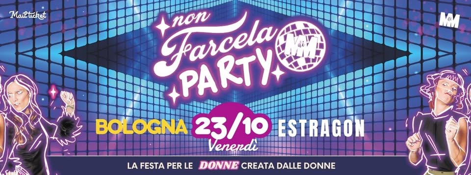 Evento Non Farcela Party Bologna Estragon Club Locandina Non Farcela Party Bologna Estragon Club - venerdì 23 ottobre ore 20:00 - 22:00
