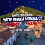 Immagine evento Notte Bianca Monselice con Sheky vs Freak! Preparty a Monselice (PD) No photo description available.