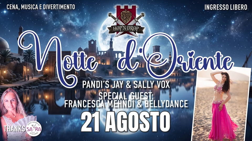 Evento Notte d’Oriente – il VENERDI d’Estate @Hop’N Drop Locandina Notte d’Oriente – il VENERDI d’Estate @Hop’N Drop - venerdì 21 agosto ore 21:00 - 23:00