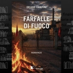 Immagine evento Oriano Campini presenta “Farfalle di fuoco” a Ferrara (FE) Oriano Campini presenta "Farfalle di fuoco" a Ferrara (FE) il 30 settembre 2026