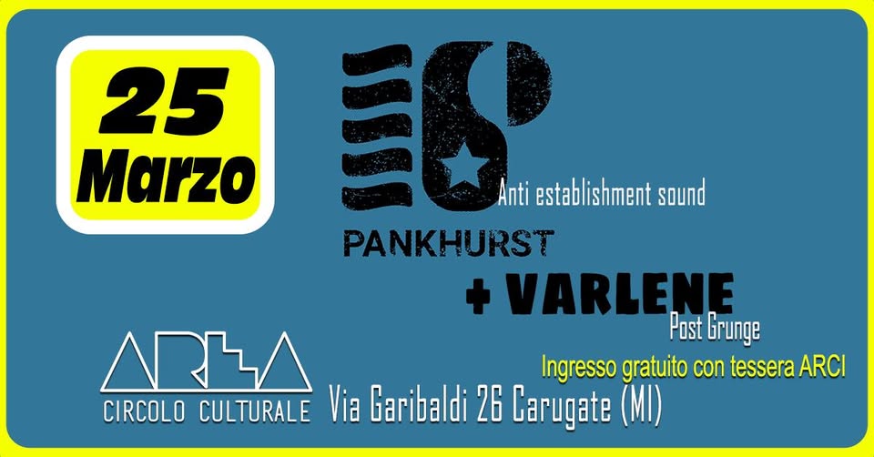 Evento Pankhurst Varlene Locandina Pankhurst Varlene - sabato 25 marzo ore 21:30 - 23:30