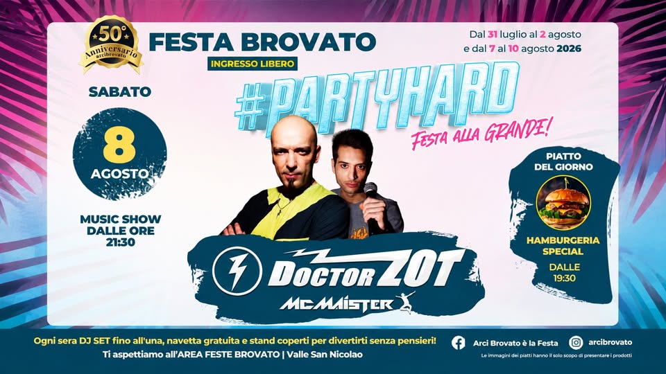 Evento Partyhard W – Doctor Zot & Mc Maister – Brovato Fest(Bi) Locandina Partyhard W – Doctor Zot & Mc Maister – Brovato Fest(Bi) - sabato 8 agosto ore 19:00 - 21:00