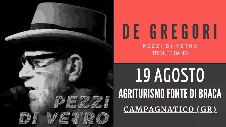 Evento Pezzi Di Vetro – De Gregori Tribute Band – Agriturismo Fonte Di Braca – Campagnatico (Gr) Locandina Pezzi Di Vetro – De Gregori Tribute Band – Agriturismo Fonte Di Braca – Campagnatico (Gr) - venerdì 19 agosto ore 21:00 - 23:00