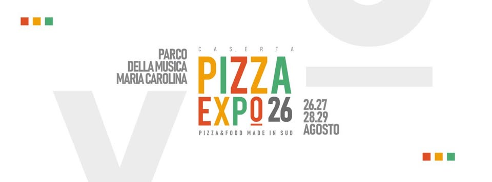Evento Pizza Expo Caserta Xi Edizione Parco Della Musica Maria Carolina Dal 26 Al 29 Agosto Locandina Pizza Expo Caserta Xi Edizione Parco Della Musica Maria Carolina Dal 26 Al 29 Agosto - da mercoledì 26 agosto - sabato 29 agosto 2026 ore 19:00 ore 23:45