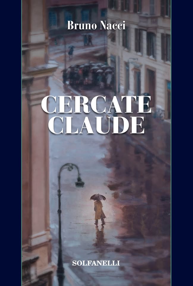 Evento Presentazione a Pescara “Cercate Claude” di Bruno Nacci Locandina Presentazione a Pescara “Cercate Claude” di Bruno Nacci - sabato 12 settembre ore 16:00 - 18:00