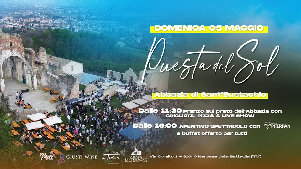 Evento Puesta del Sol – DOMENICA 05 MAGGIO – Abbazia di San’t Eustachio Locandina Puesta del Sol – DOMENICA 05 MAGGIO – Abbazia di San’t Eustachio - domenica 5 maggio ore 11:00 - 13:00