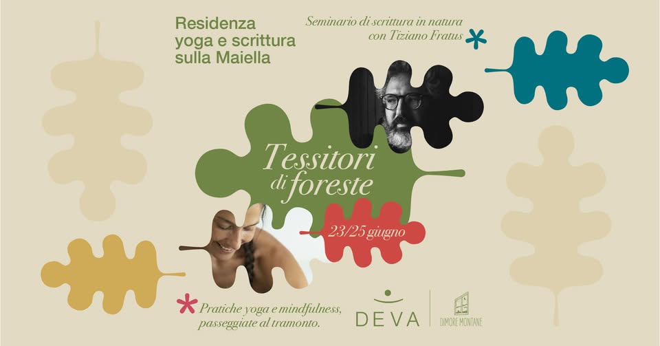 Evento Residenza Yoga e scrittura creativa sulla Maiella. Locandina Residenza Yoga e scrittura creativa sulla Maiella. - da venerdì 23 giugno - domenica 25 giugno 2023 ore 15:00 ore 17:00