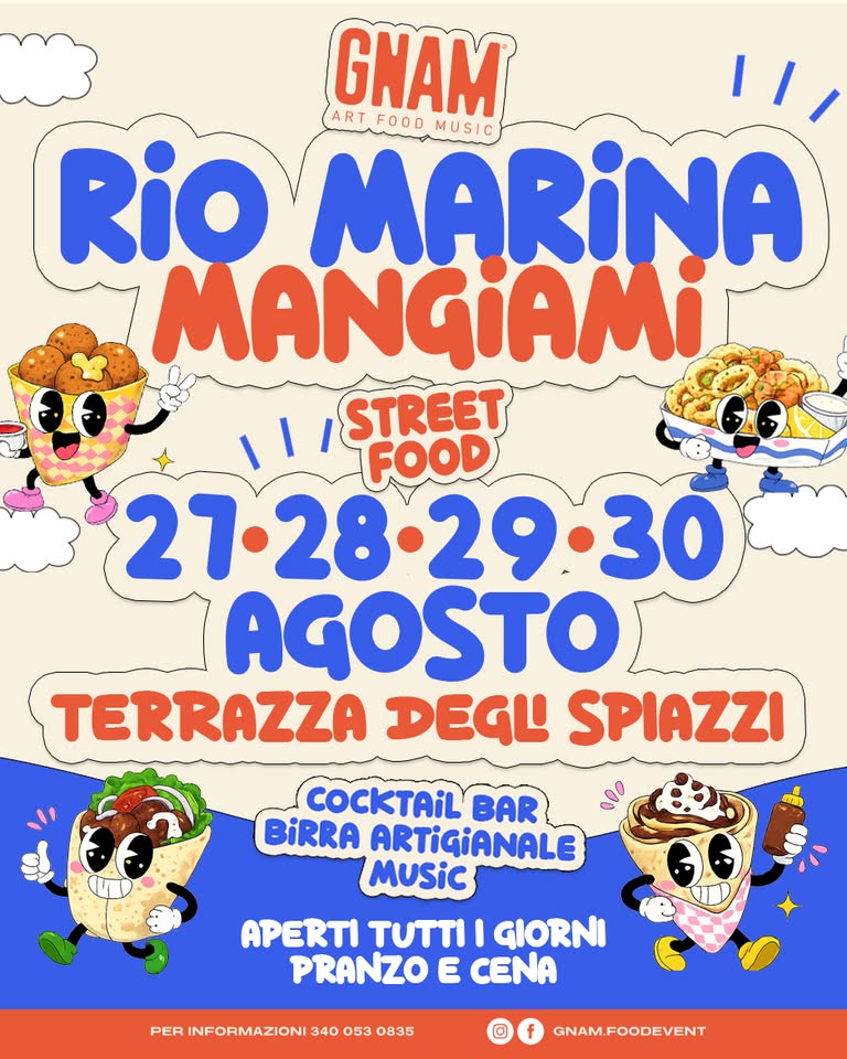 Evento Rio Marina Mangiami – Street Food 27 – 28 – 29 – 30 Agosto Rio Marina – Isola D’elba Locandina Rio Marina Mangiami – Street Food 27 – 28 – 29 – 30 Agosto Rio Marina – Isola D’elba - da giovedì 27 agosto - domenica 30 agosto 2026 ore 11:00 ore 23:45