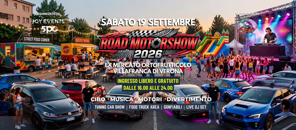 Evento ROAD MOTORSHOW 2026 – Villafranca di Verona Locandina ROAD MOTORSHOW 2026 – Villafranca di Verona - sabato 19 settembre ore 16:00 - 00:00