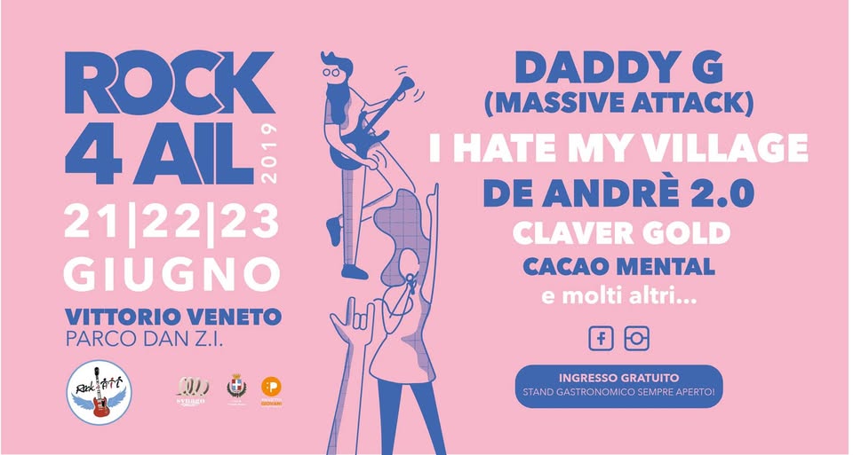 Evento Rock 4 AIL Festival 2019 – Vittorio Veneto Locandina Rock 4 AIL Festival 2019 – Vittorio Veneto - da venerdì 21 giugno - domenica 23 giugno 2019 ore 18:30 ore 23:59