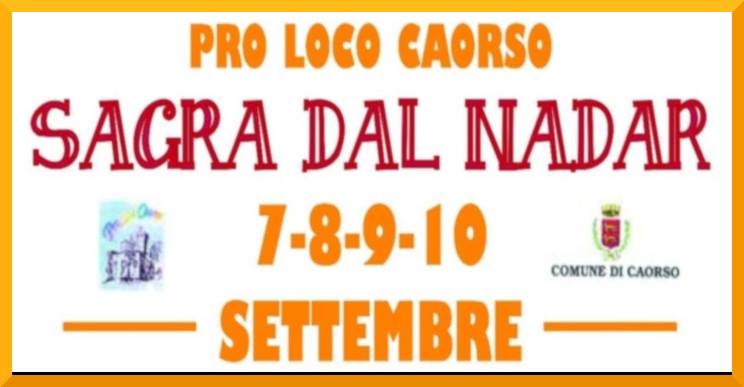 Evento Sagra Dal Nadar 2018 – 7 – 10 Settembre – Caorso Locandina Sagra Dal Nadar 2018 – 7 – 10 Settembre – Caorso - da venerdì 7 settembre - lunedì 10 settembre 2018 ore 19:00 ore 01:00