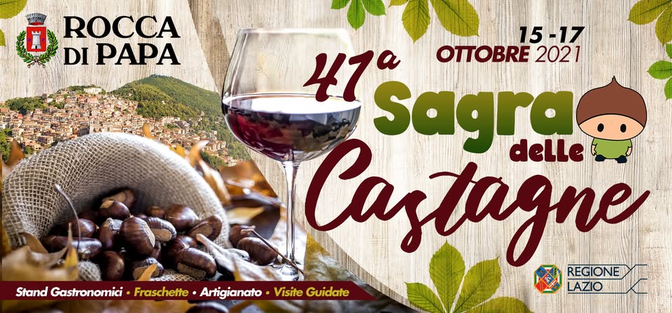 Evento Sagra delle Castagne di Rocca di Papa Locandina Sagra delle Castagne di Rocca di Papa - da venerdì 15 ottobre - domenica 17 ottobre 2021 ore 17:00 ore 00:00