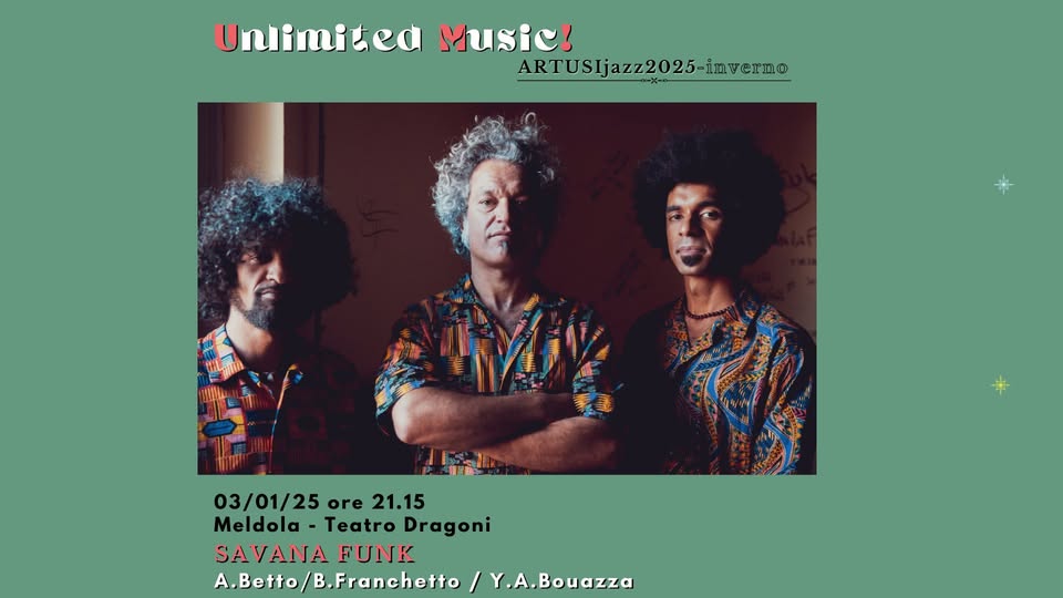 Evento Savana Funk Artusi Jazz 2025 Inverno Locandina Savana Funk Artusi Jazz 2025 Inverno - venerdì 3 gennaio ore 21:15 - 23:15