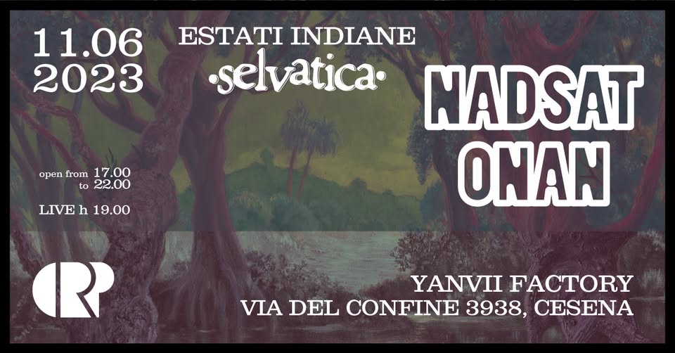Evento Selvatica 3 Nadsat Onan – Yanvii Factory Locandina Selvatica 3 Nadsat Onan – Yanvii Factory - domenica 11 giugno ore 17:00 - 19:00