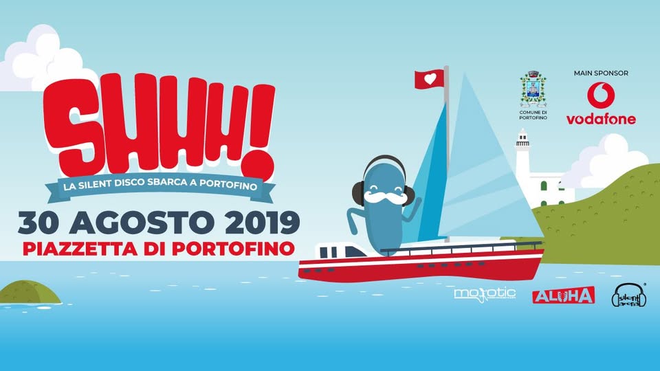 Evento Shhh! La Silent Disco sbarca a Portofino Locandina Shhh! La Silent Disco sbarca a Portofino - venerdì 30 agosto ore 20:30 - 01:30