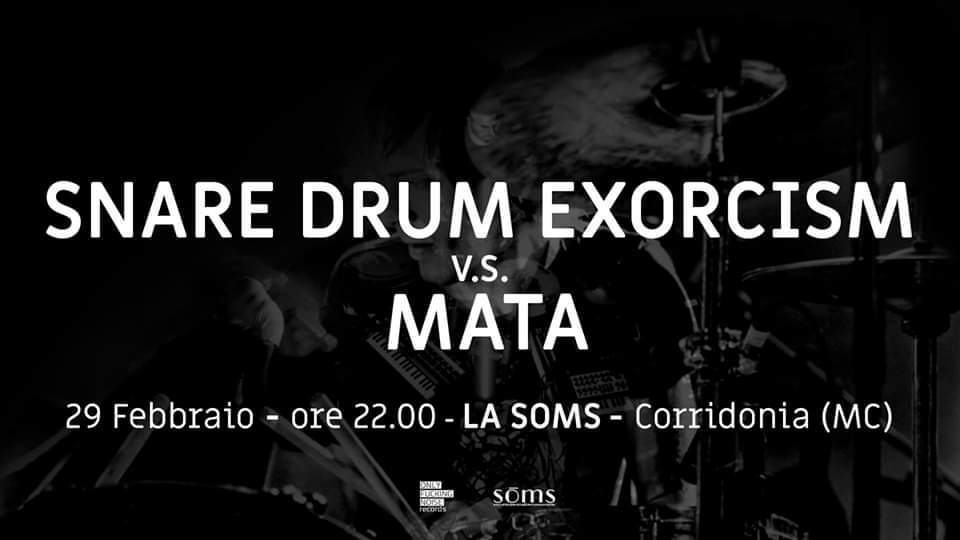 Evento Snare Drum Exorcism VS MATA@La Soms Locandina Snare Drum Exorcism VS MATA@La Soms - sabato 29 febbraio ore 22:30 - 02:00