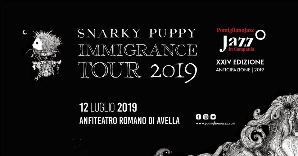 Evento Snarky Puppy “Immigrance tour” – Pomigliano Jazz in Campania Locandina Snarky Puppy “Immigrance tour” – Pomigliano Jazz in Campania - venerdì 12 luglio ore 21:00 - 23:30