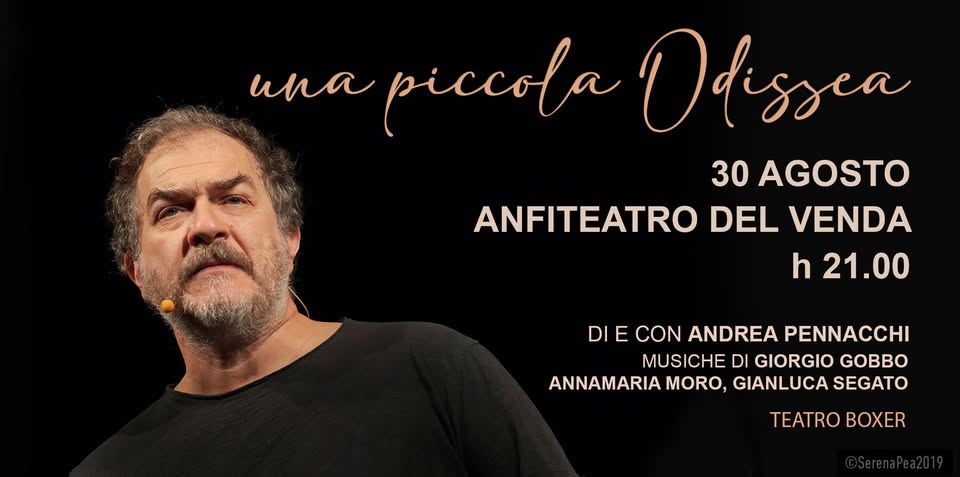 Evento – SOLD OUT – Andrea Pennacchi – Una Piccola Odissea – Anfiteatro del Venda Locandina – SOLD OUT – Andrea Pennacchi – Una Piccola Odissea – Anfiteatro del Venda - mercoledì 30 agosto ore 21:00 - 23:00