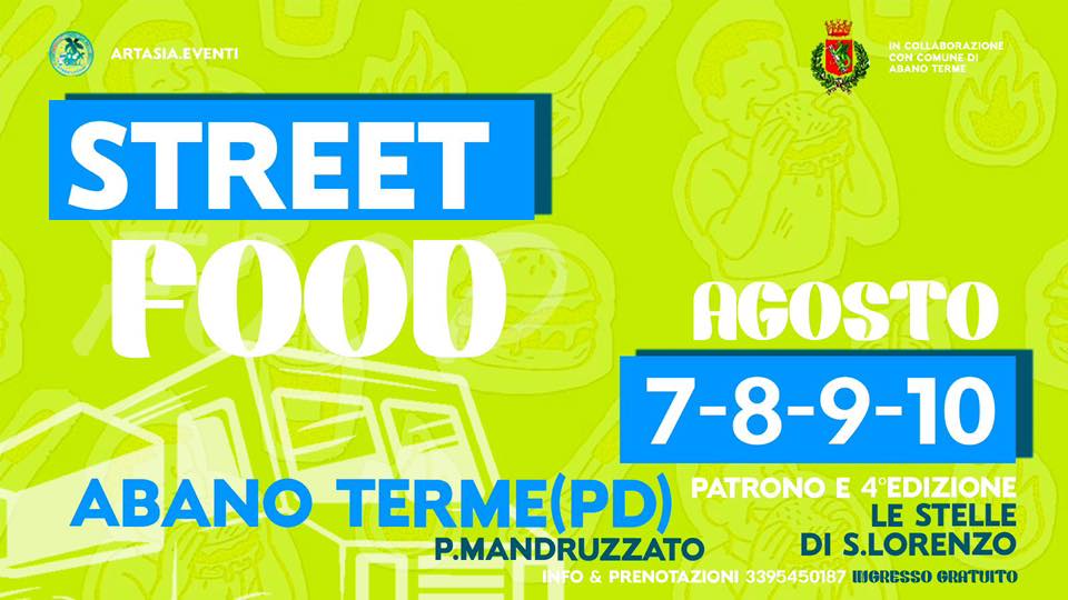 Evento Street Food Le Stelle San Lorenzo Abano Terme Locandina Street Food Le Stelle San Lorenzo Abano Terme - da venerdì 7 agosto - lunedì 10 agosto 2026 ore 18:00 ore 23:55