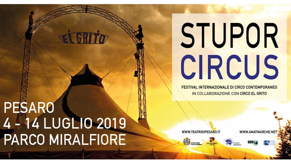 Evento Stupor Circus – Pesaro Parco Miralfiore Locandina Stupor Circus – Pesaro Parco Miralfiore - da giovedì 4 luglio - domenica 14 luglio 2019 ore 21:15 ore 22:30