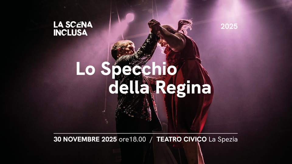 Evento Teatro La Ribalta – Kunst Der Vielfalt – “Lo Specchio Della Regina” Festival La Scena Inclusa Locandina Teatro La Ribalta – Kunst Der Vielfalt – “Lo Specchio Della Regina” Festival La Scena Inclusa - domenica 30 novembre ore 18:00 - 20:00