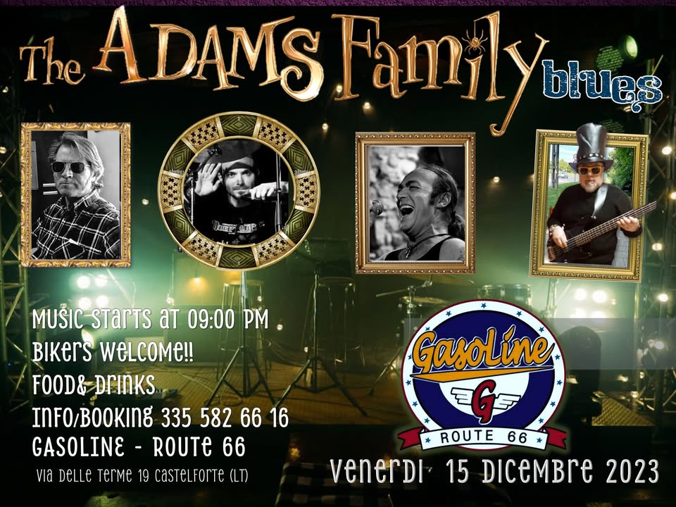Evento The Adams Family Blues, Still Alive at Route 66 Locandina The Adams Family Blues, Still Alive at Route 66 - venerdì 15 dicembre ore 21:00 - 23:00