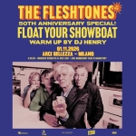 Immagine evento The Fleshtones Milano, Arci Bellezza 50th Anniversary Special! a Milano (MI) May be a graphic of text that says 'THE FLESHTONES 50TH ANNIVERSARY SPECIAL! FLOATYOURSHOWBOAT FLOAT FLOATYOUR YOUR SHOWBOAT b/w HEAR TODAY 01.11.2026 2026 ARCI BELLEZZA MILANO H.20:30 INGRESSO RISERVATO AISO s0C BC ARCI NEVBERSMP CARD NANDATOAY កកួម XBatezza ที MAAUDIO> 5R-S DICE'