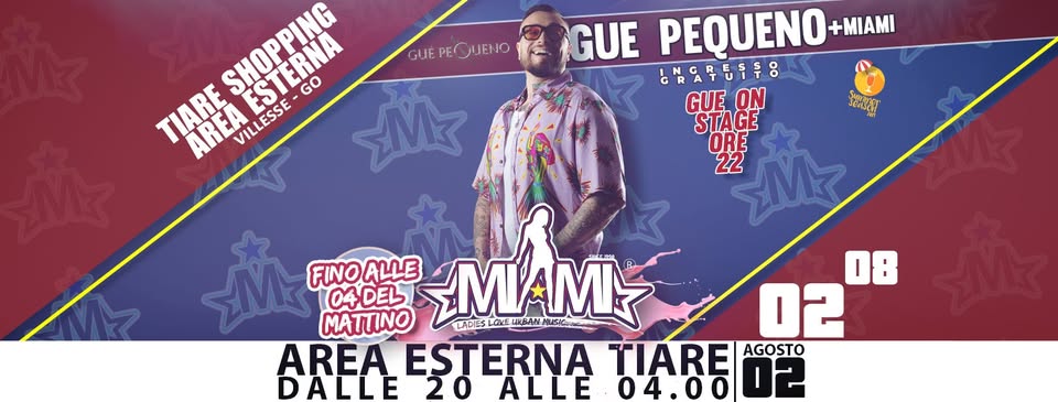 Evento Tiare Music Days Gue Pequeno Miami Locandina Tiare Music Days Gue Pequeno Miami - venerdì 2 agosto ore 20:30 - 04:00