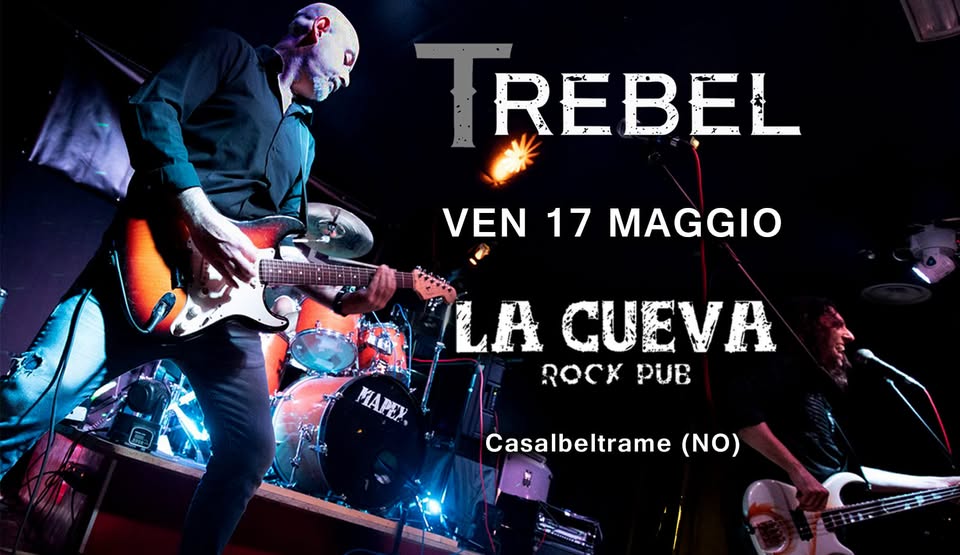 Evento Trebel live – La cueva Locandina Trebel live – La cueva - venerdì 17 maggio ore 22:00 - 00:00