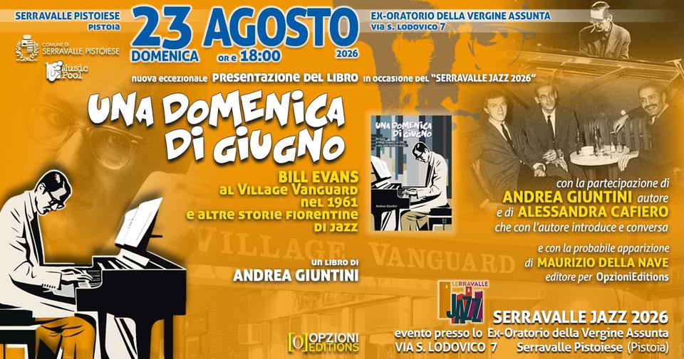 Evento Un gran bel libro su BILL EVANS, sul Village Vanguard e sul jazz a Firenze nel dopoguerra… Locandina Un gran bel libro su BILL EVANS, sul Village Vanguard e sul jazz a Firenze nel dopoguerra… - domenica 23 agosto ore 18:00 - 20:00