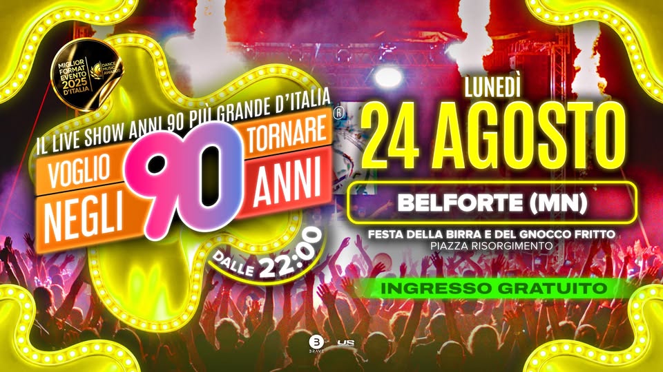 Evento Voglio Tornare Negli Anni 90 r – Belforte (MN) Locandina Voglio Tornare Negli Anni 90 r – Belforte (MN) - lunedì 24 agosto ore 22:00 - 00:00