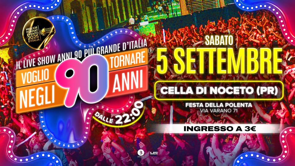 Evento Voglio Tornare Negli Anni 90 r – Cella di Noceto (PR) Locandina Voglio Tornare Negli Anni 90 r – Cella di Noceto (PR) - sabato 5 settembre ore 22:00 - 00:00